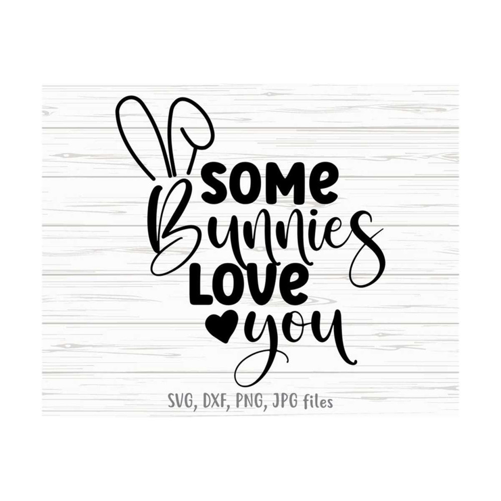 MR-1410202312925-some-bunnies-love-you-svg-kids-easter-svg-cute-bunny-svg-image-1.jpg
