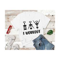 i workout wine svg, funny wine svg, wine lover fitness svg, gym wine sayings svg, corkscrew workout svg, cricut & silhou