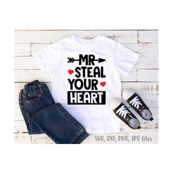 mr steal your heart svg, boys valentine svg, i steal hearts svg, boy valentines day shirt svg