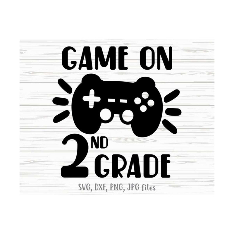 MR-14102023122338-game-on-2nd-grade-svg-video-game-first-day-of-school-2nd-image-1.jpg