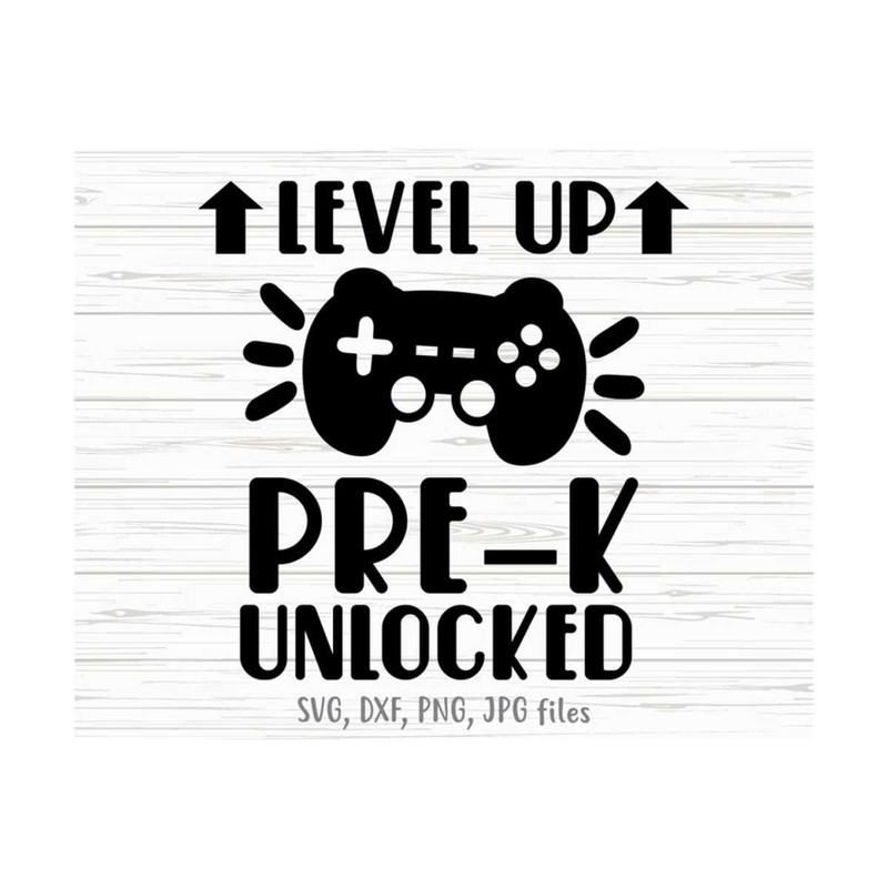 MR-14102023122836-level-up-pre-k-unlocked-svg-gamer-first-day-of-pre-k-pre-k-image-1.jpg