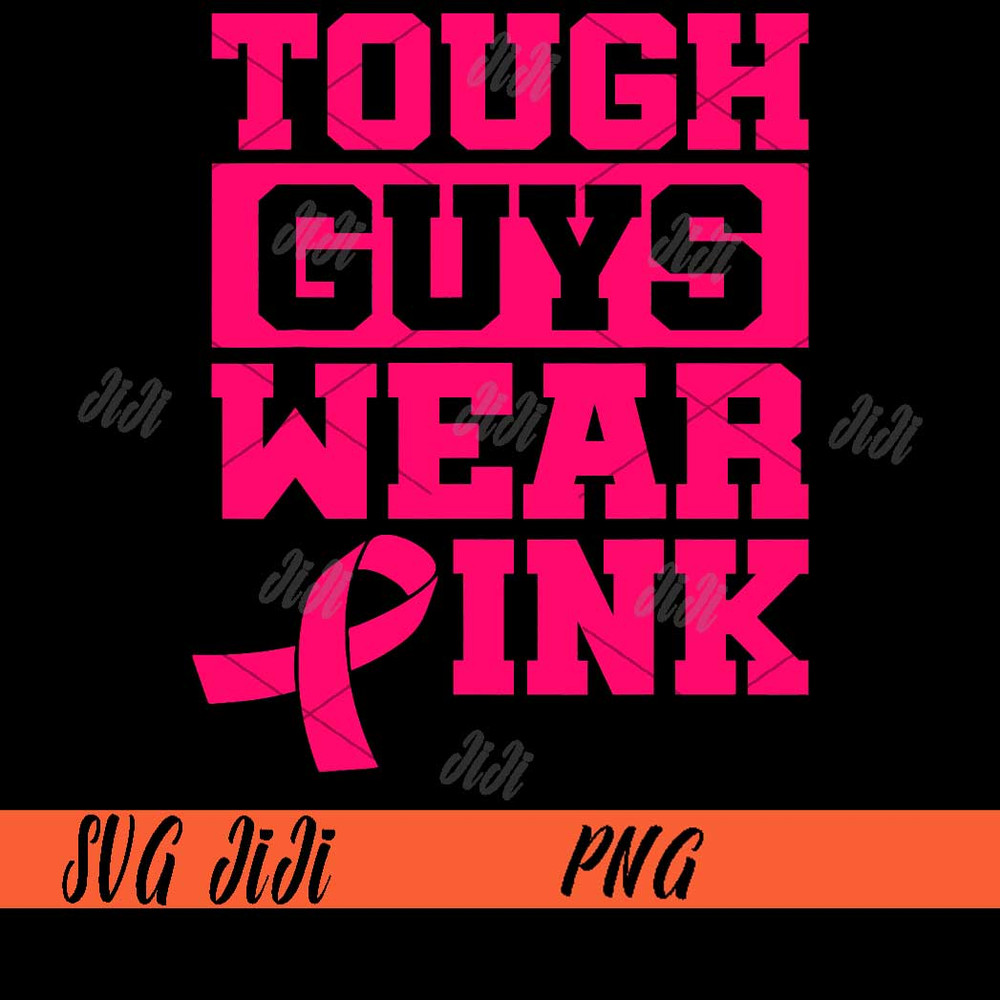 Tough-Guys-Wear-Pink-PNG,-Breast-Cancer-Awareness-PNG.jpg