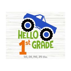hello 1st grade boy svg, 1st grade truck svg, boy first day of school, 1st grade boy back to school | cricut & silhouet