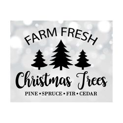 farm fresh christmas trees svg, christmas tree farm svg, christmas sign svg, tree farm svg, cricut & silhouette christma