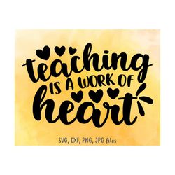 teaching is a work of heart svg, teacher back to school svg, teacher first day of school svg, teacher quote svg, teacher