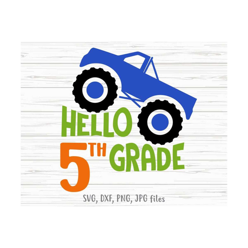 MR-14102023124421-hello-5th-grade-boy-svg-5th-grade-truck-svg-boy-first-day-image-1.jpg