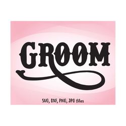 Groom Svg, Wedding Svg, Groom Iron On, Groom Shirt Design, Groom Cricut, Groom Silhouette, Groom Shirt Svg, Husband Svg,