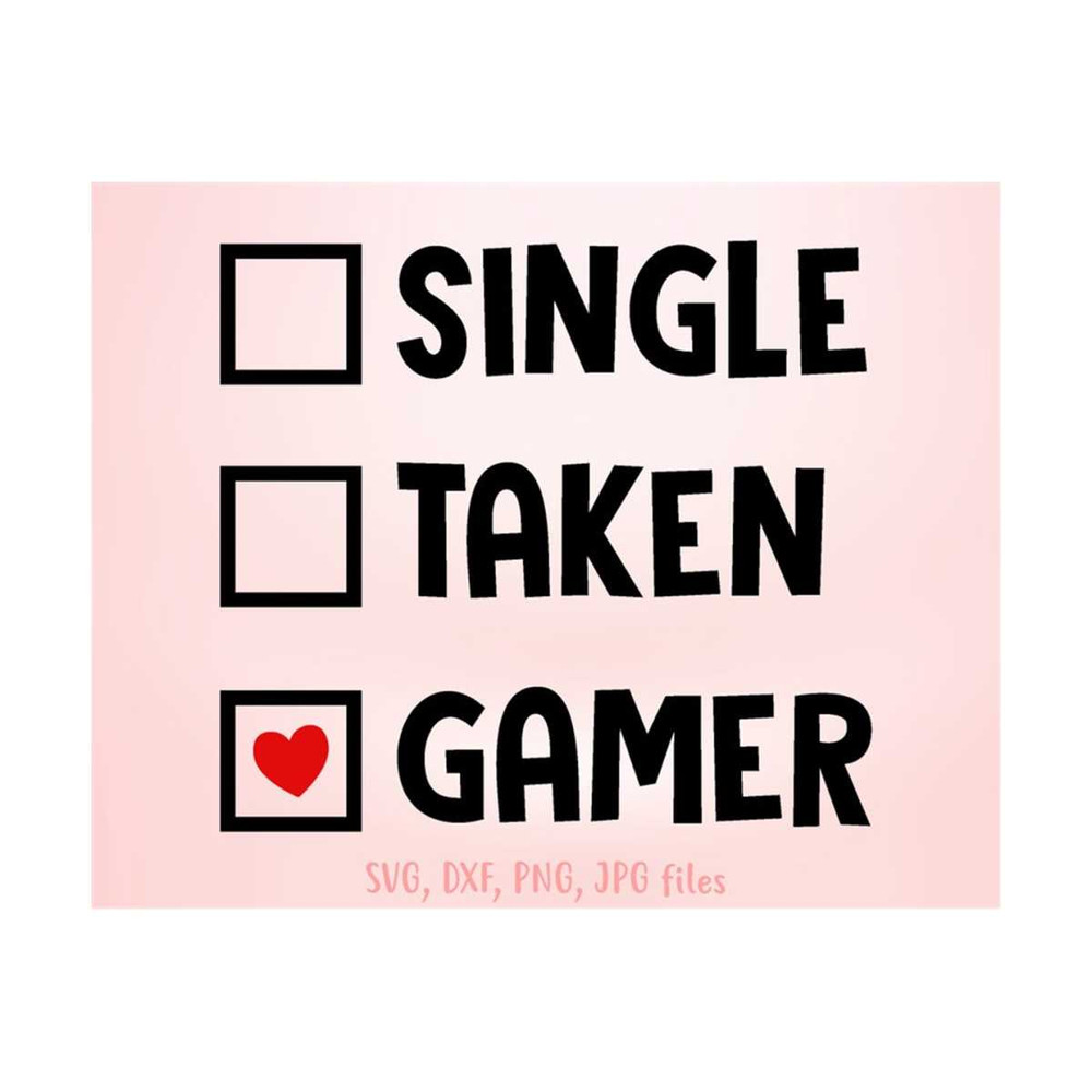 MR-14102023124944-single-taken-gamer-svg-gaming-svg-boys-valentine-svg-gamer-image-1.jpg