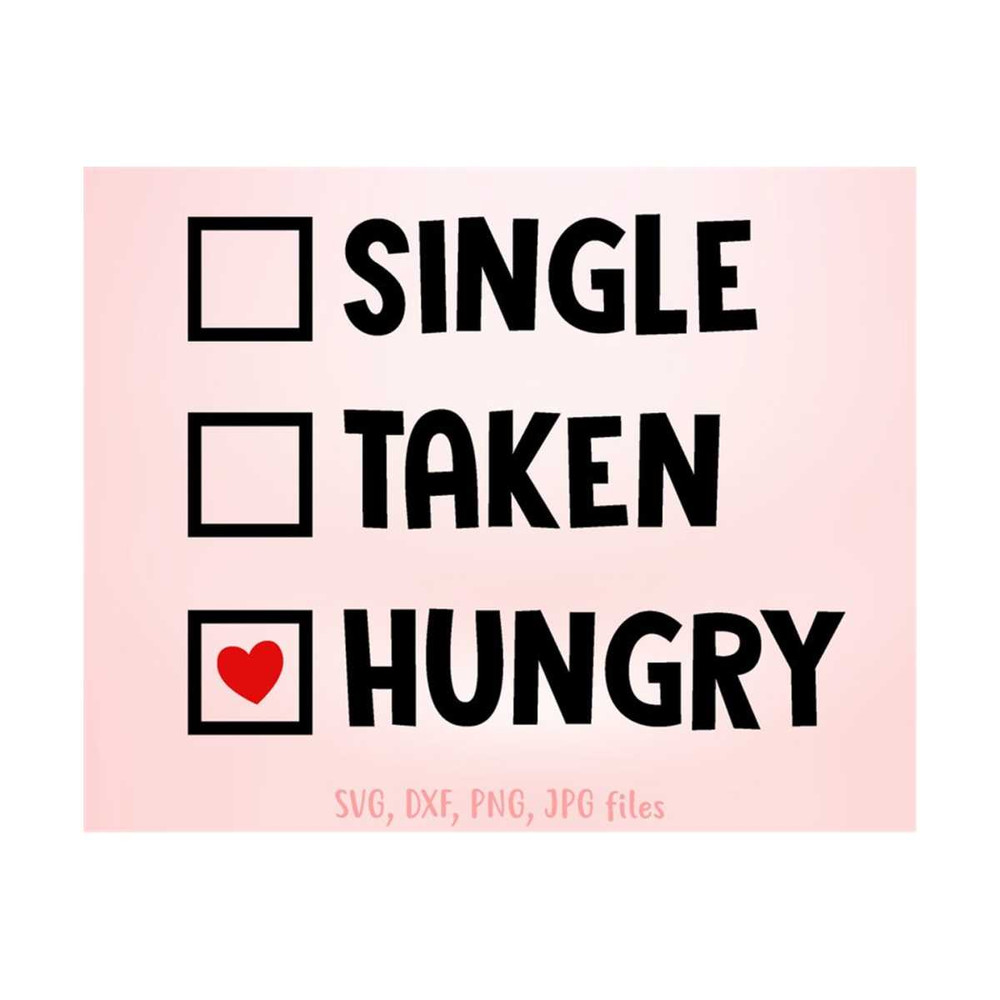 MR-14102023125016-single-taken-hungry-svg-funny-valentine-svg-valentines-day-image-1.jpg