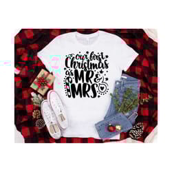 our first christmas as mr & mrs svg, christmas svg, couple holiday svg, new family svg, mr mrs christmas shirt svg, 1st