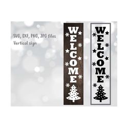 welcome svg, holiday decor svg, vertical sign svg, porch sign svg, christmas sign svg, sayings cricut, silhouette cut fi