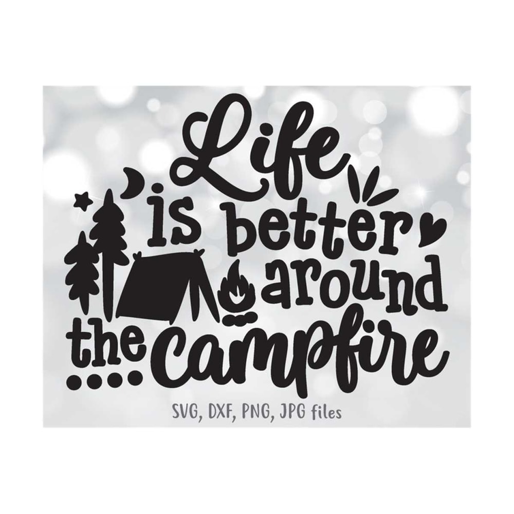 MR-1410202313848-life-is-better-around-the-campfire-svg-camping-svg-camping-image-1.jpg