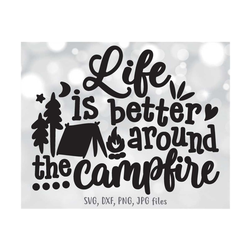 MR-1410202313848-life-is-better-around-the-campfire-svg-camping-svg-camping-image-1.jpg