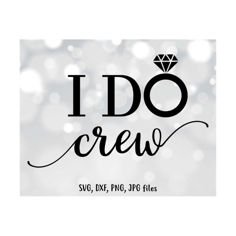 MR-14102023131458-i-do-crew-svg-wedding-svg-wedding-cut-file-bridesmaids-image-1.jpg