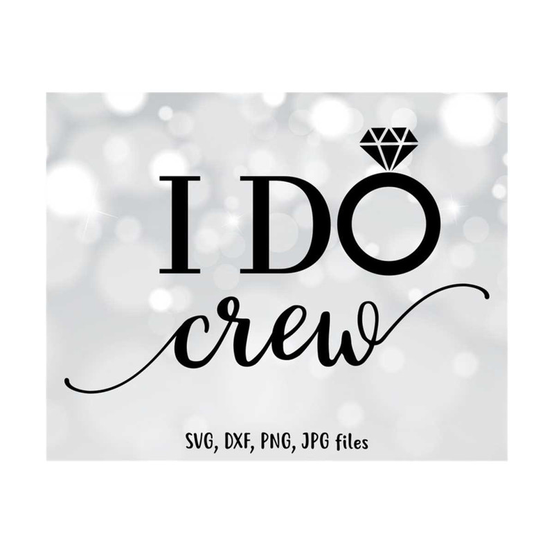 MR-14102023131458-i-do-crew-svg-wedding-svg-wedding-cut-file-bridesmaids-image-1.jpg