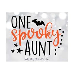one spooky aunt svg, aunt halloween svg, aunt svg, aunt shirt svg file, aunt halloween cut file, spooky svg, cricut & si