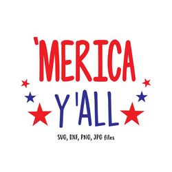 merica y'all svg, 4th of july svg, women independence day svg, merica cut file, 4th of july shirt design, cricut & silho