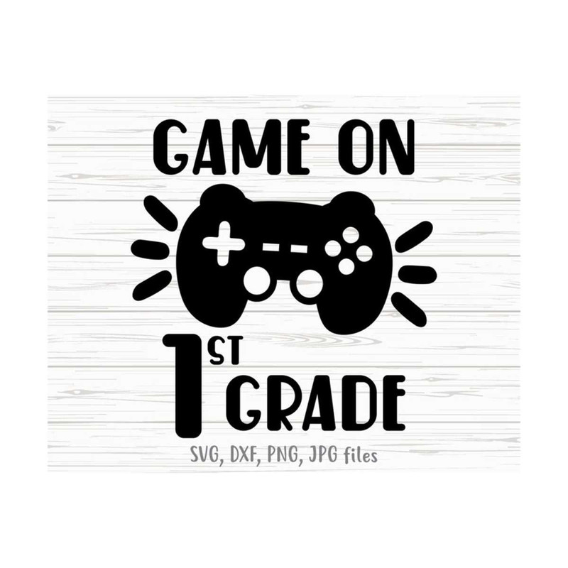 MR-14102023132035-game-on-1st-grade-svg-video-game-first-day-of-school-1st-image-1.jpg