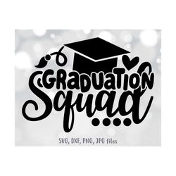 graduation squad svg, end of school svg, school graduation svg, last day of school svg, kids shirt svg file, silhouette