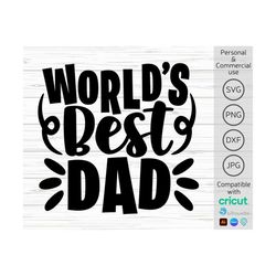 worlds best dad svg, fathers day svg, dad svg, father svg