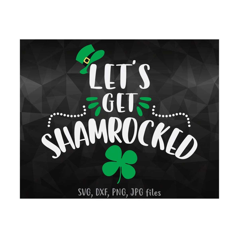 MR-14102023133419-lets-get-shamrocked-svg-st-patricks-day-svg-day-image-1.jpg