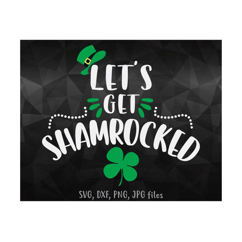 MR-14102023133419-lets-get-shamrocked-svg-st-patricks-day-svg-day-image-1.jpg