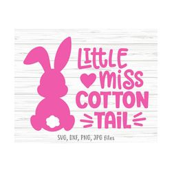 little miss cotton tail svg, cute girl easter svg, funny egg hunt svg, kids easter svg, girl easter shirt design | inclu