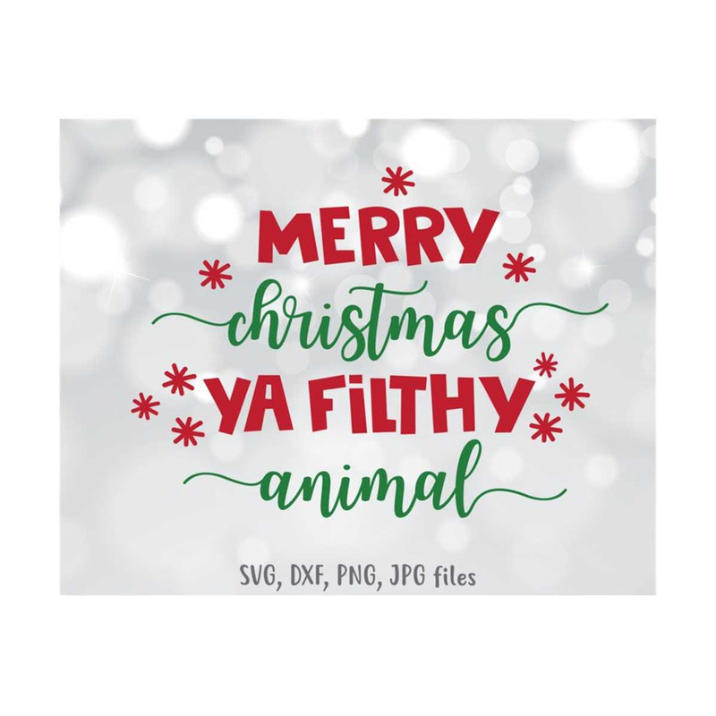 MR-14102023135432-merry-christmas-ya-filthy-animal-svg-funny-christmas-svg-image-1.jpg