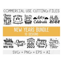 happy new year 2022 svg bundle, happy new year svg, new year svg, new year's eve quote, cheers 2022 saying, cricut file,