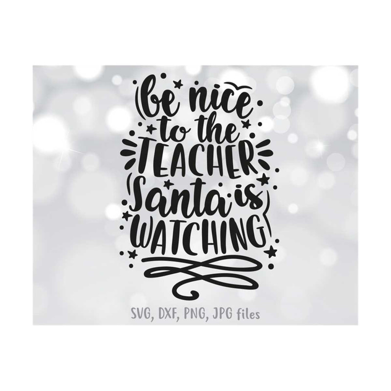 MR-1410202314011-be-nice-to-the-teacher-santa-is-watching-svg-teacher-image-1.jpg