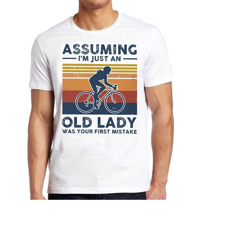 MR-1410202314021-assuming-im-just-an-old-lady-bicycle-funny-slogan-saying-image-1.jpg