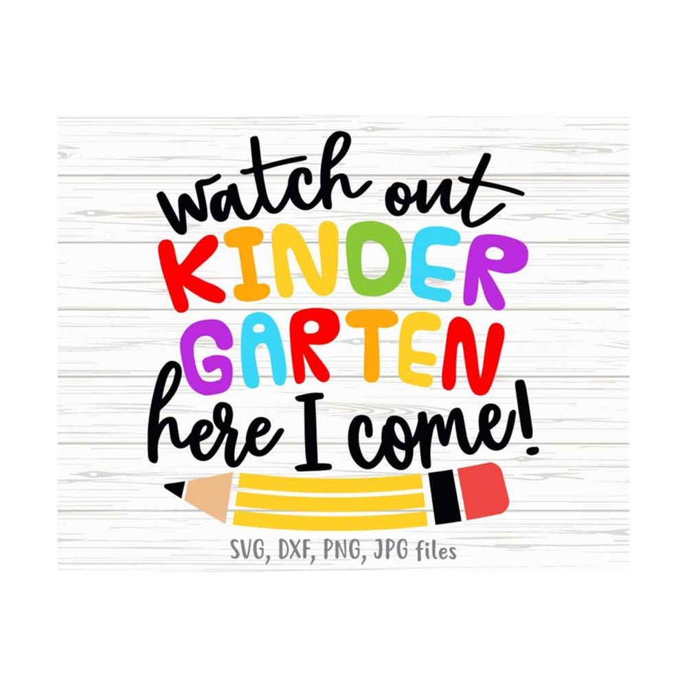 MR-1410202314327-watch-out-kindergarten-here-i-come-svg-funny-kindergarten-image-1.jpg