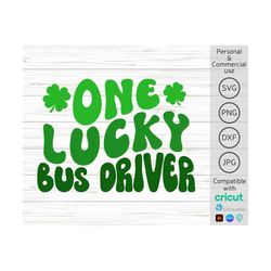 one lucky bus driver svg, bus driver st patricks day svg, retro st. patrick's day svg, lucky bus driver shirt svg