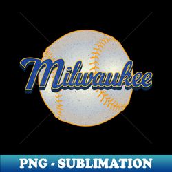 Milwaukee Baseball - Vintage Team Pride - High-Quality Sublimation Design