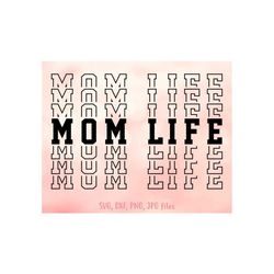 mother's day svg, mom life svg, mom svg, mommy svg, mom svg sayings, mothers day shirt design, cricut & silhouette cut f