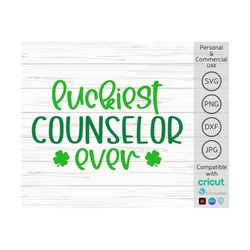 luckiest counselor ever svg, counselor svg, counselor st patricks day svg, lucky counselor svg