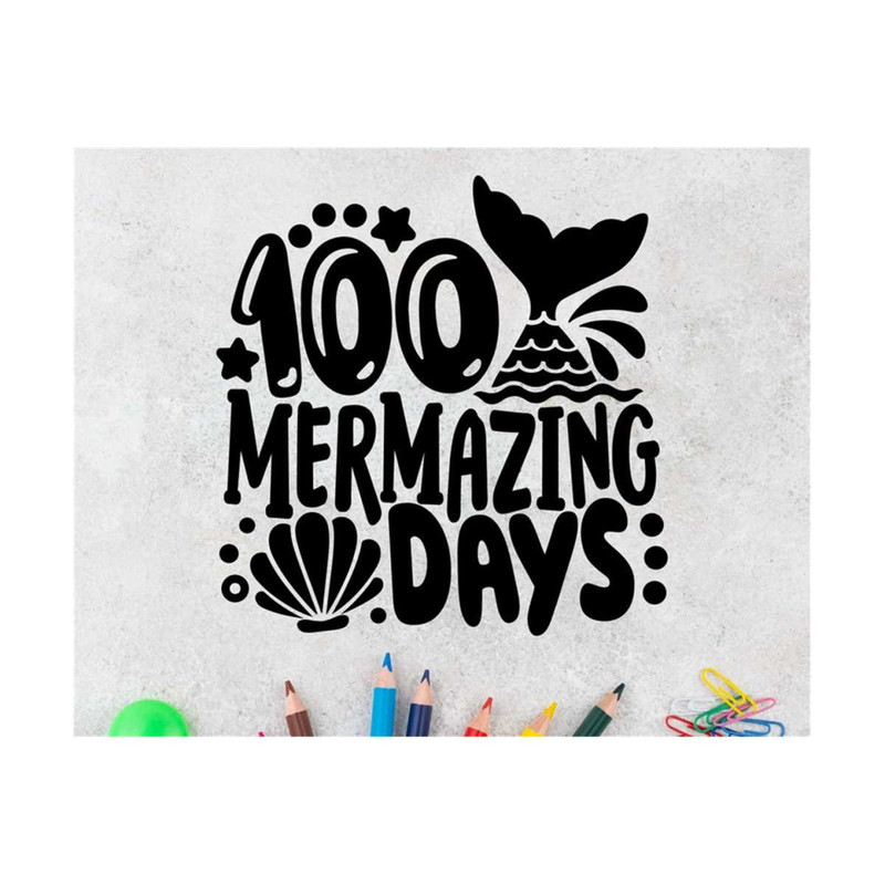 MR-14102023143122-100-mermazing-days-mermaid-100-days-of-school-svg-100th-day-image-1.jpg