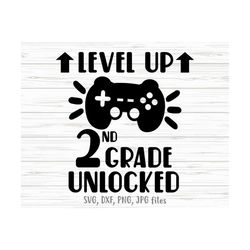 level up 2nd grade unlocked svg, funny gamer first day of school svg, 2nd grade boy svg, 2nd grade back to school svg, c