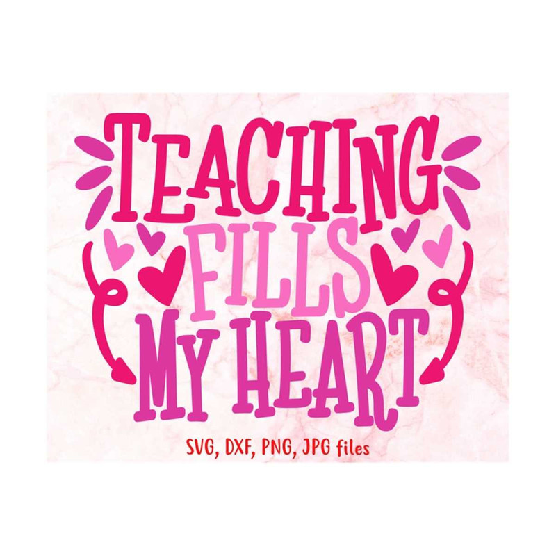 MR-1410202314360-teaching-fills-my-heart-svg-valentines-day-teacher-svg-image-1.jpg