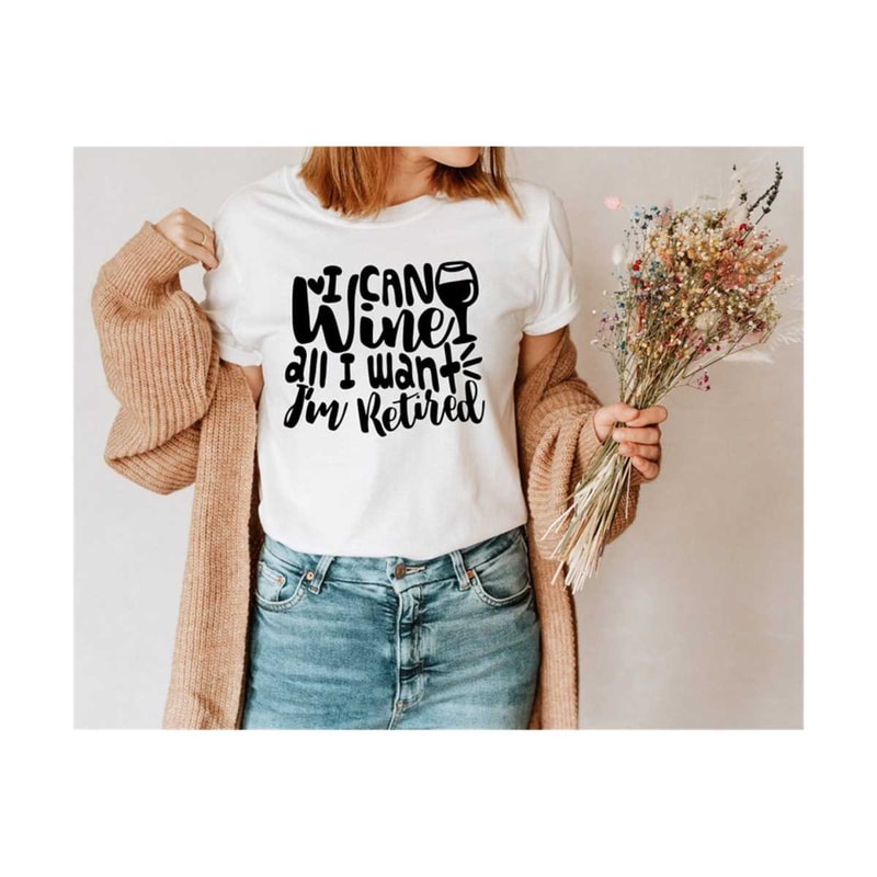 MR-14102023143635-i-can-wine-all-i-want-im-retired-svg-retirement-svg-image-1.jpg
