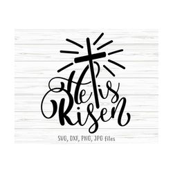 he is risen svg, christian easter svg, cross svg, religious easter svg, jesus svg, christian easter shirt design | inclu