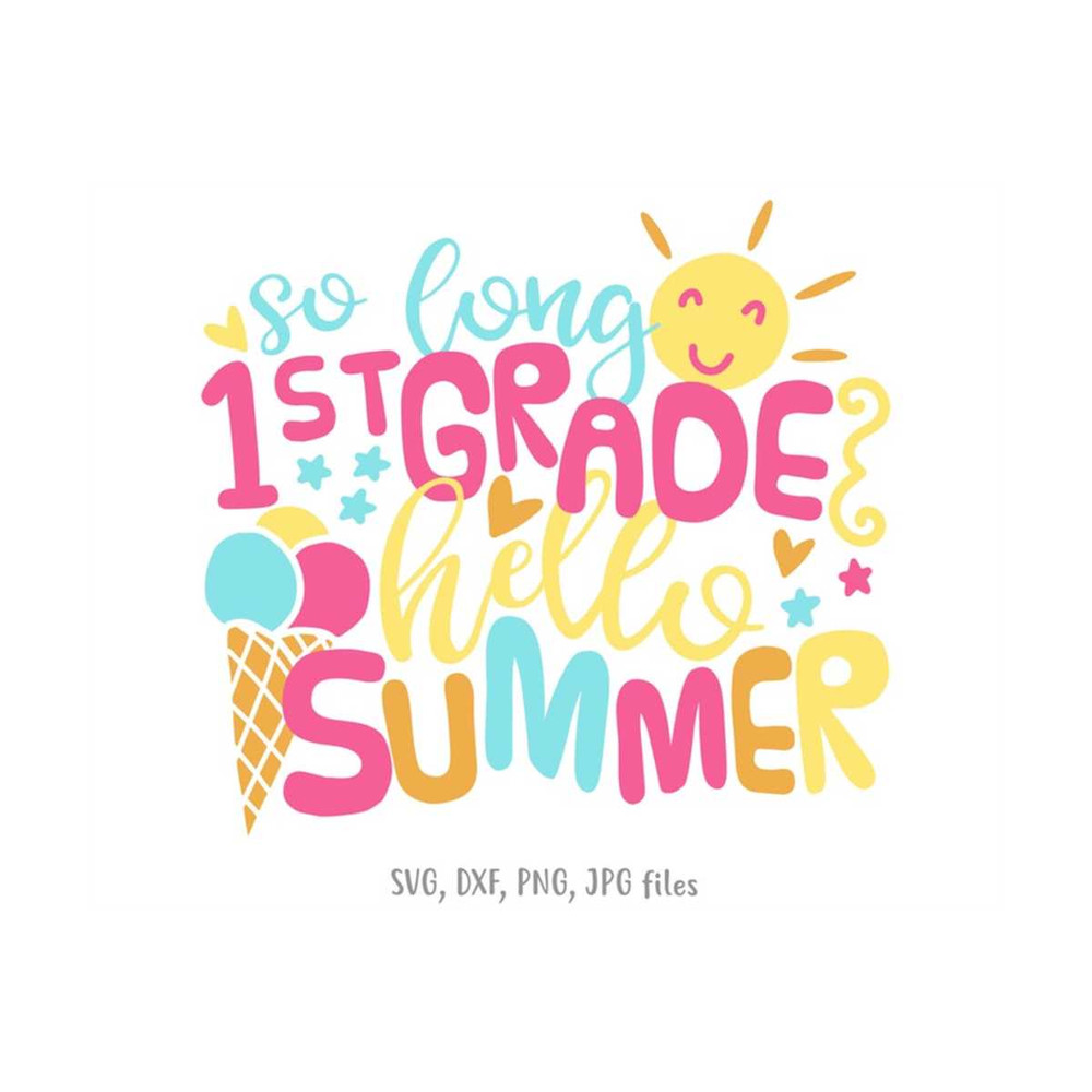 MR-14102023144527-so-long-1st-grade-hello-summer-svg-1st-grade-last-day-of-image-1.jpg