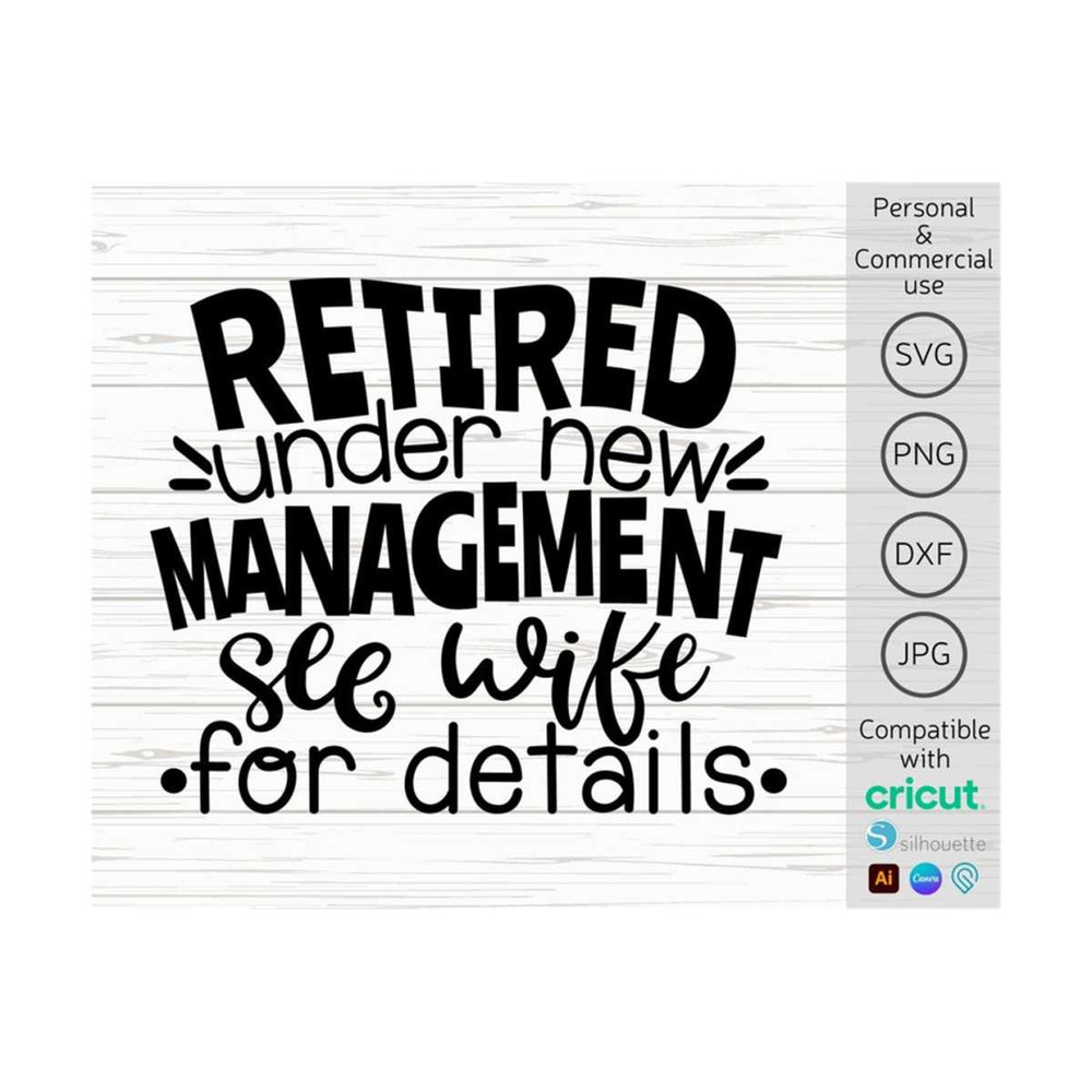 MR-14102023144657-retired-under-new-management-see-wife-for-details-svg-funny-image-1.jpg