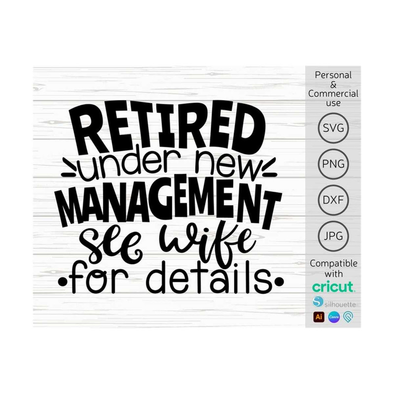 MR-14102023144657-retired-under-new-management-see-wife-for-details-svg-funny-image-1.jpg
