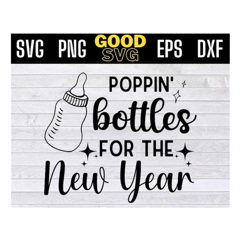 MR-14102023144853-poppin-bottles-for-the-new-year-svg-png-eps-dxf-baby-image-1.jpg