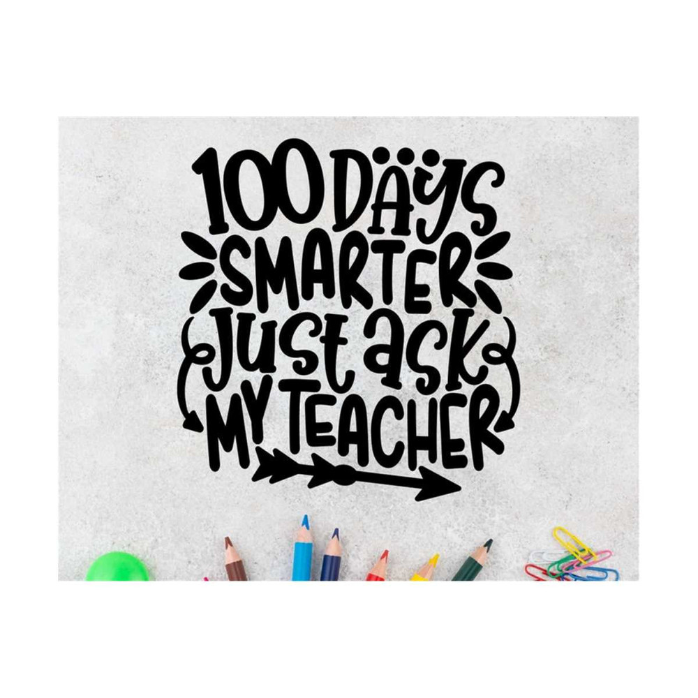 MR-14102023144931-100-days-smarter-just-ask-my-teacher-svg-100-days-of-school-image-1.jpg