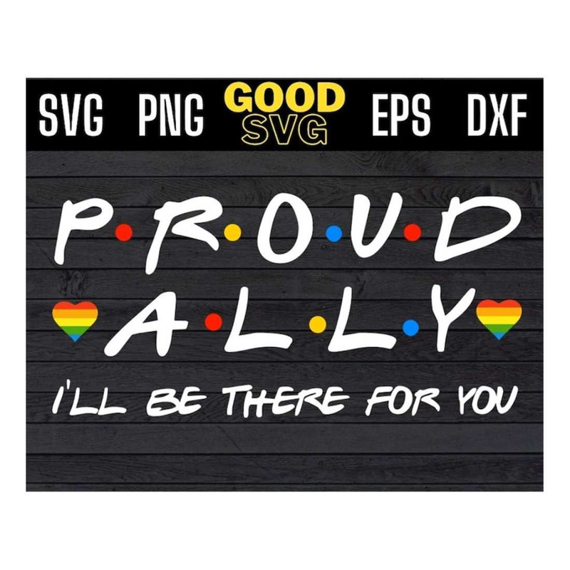 MR-14102023144956-lgbt-proud-ally-ill-be-there-for-you-svg-png-eps-dxf-image-1.jpg