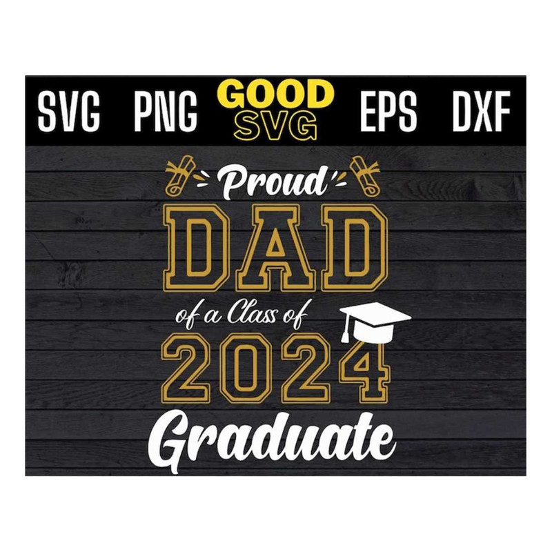 MR-14102023145424-proud-dad-of-a-class-of-2024-graduate-svg-png-dxf-eps-cricut-image-1.jpg