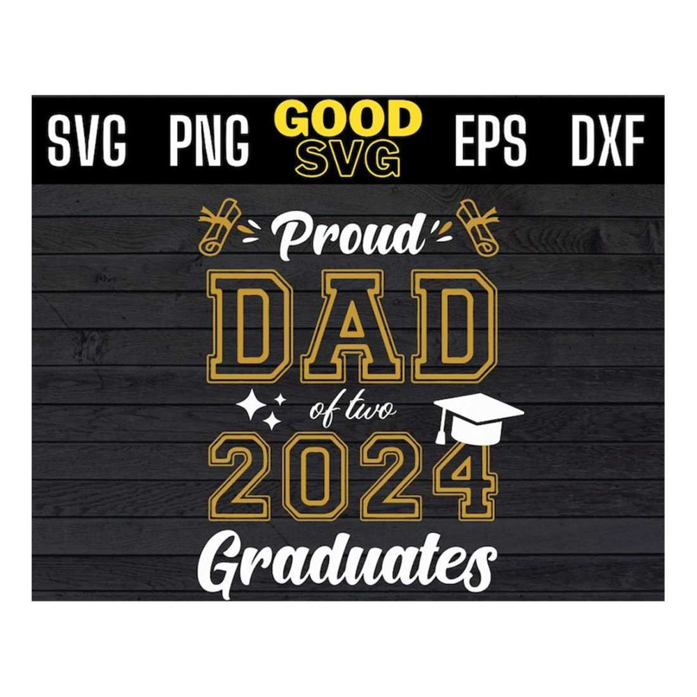 MR-14102023145456-proud-dad-of-two-2024-graduates-svg-png-dxf-eps-cricut-file-image-1.jpg