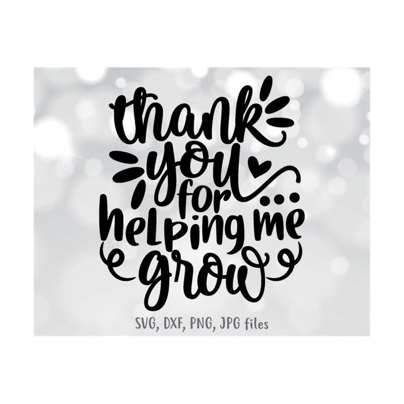 MR-14102023145522-thank-you-for-helping-me-grow-svg-end-of-school-svg-teacher-image-1.jpg